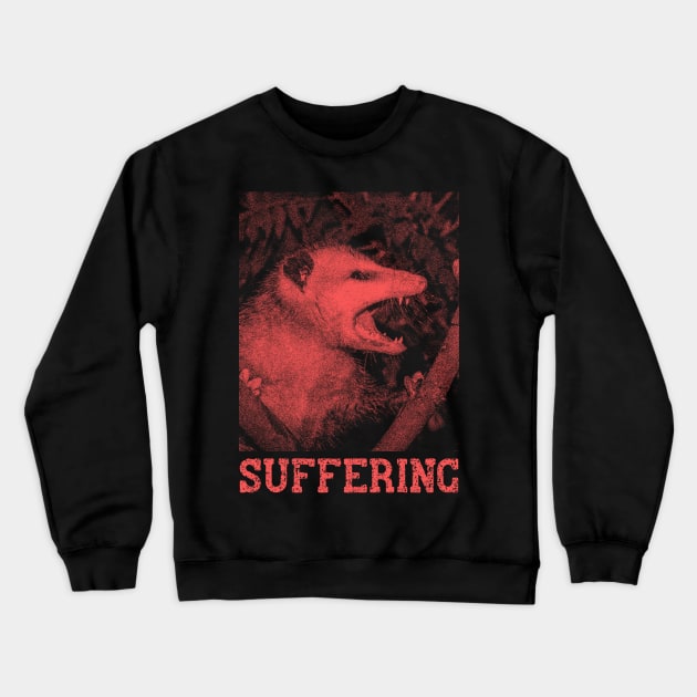 Suffering Opossum Crewneck Sweatshirt by giovanniiiii